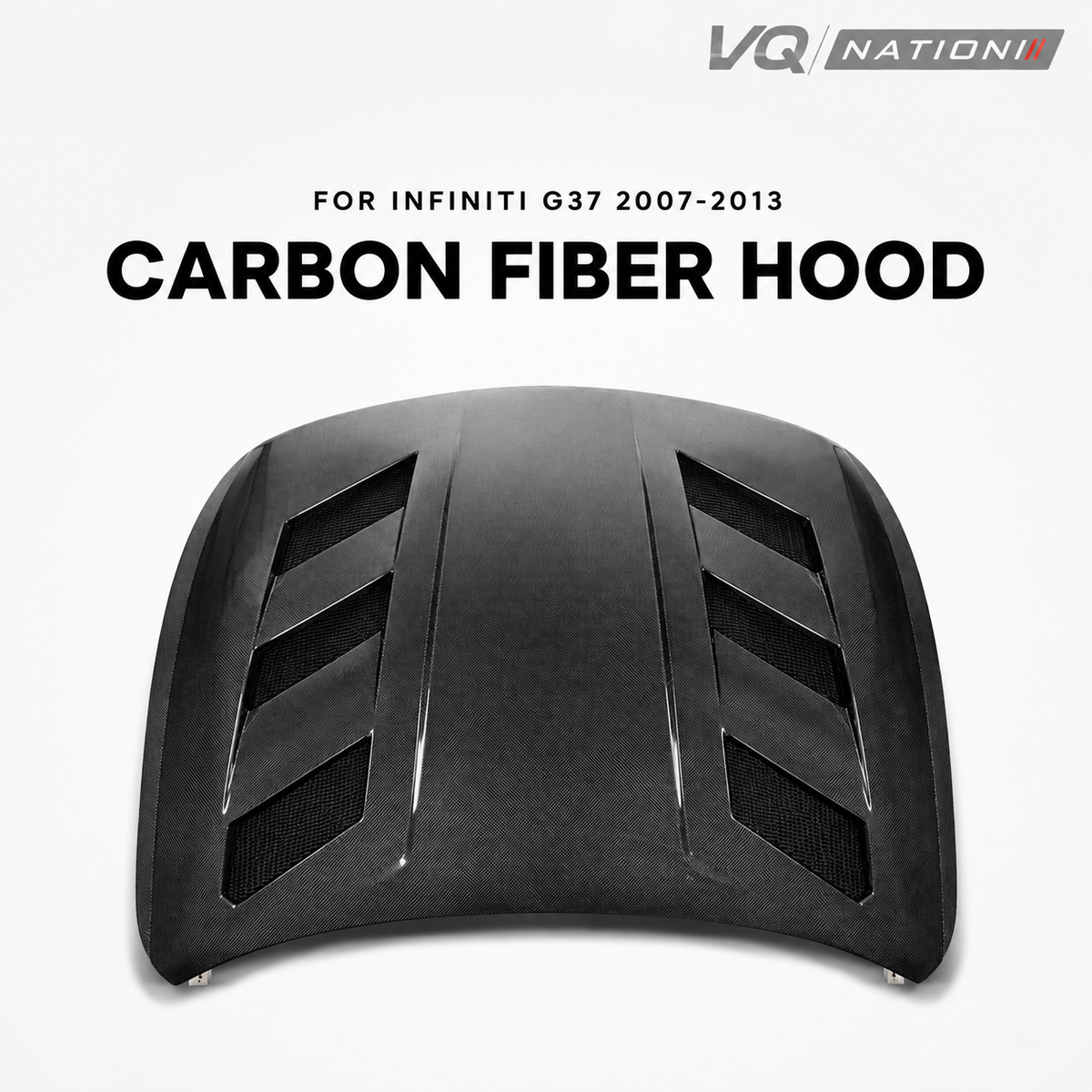 VQ NATION Real Carbon Fiber Vented Hood - Infiniti G37 Coupe / Sedan